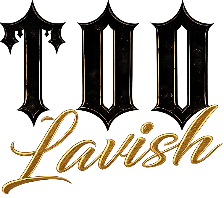 too lavish